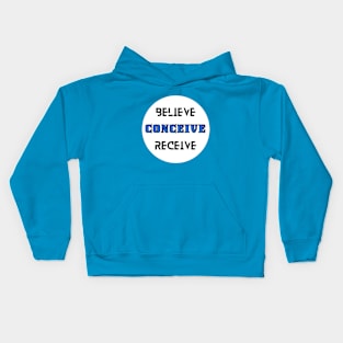 Believe Conceive Receive Manifestation Kids Hoodie